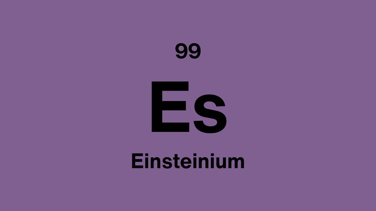 Einsteinium (Es), element 99