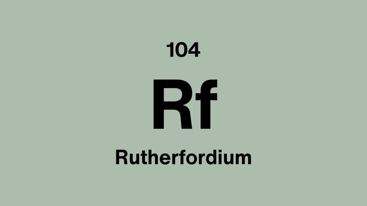 Rutherfordium (Rf), element 104