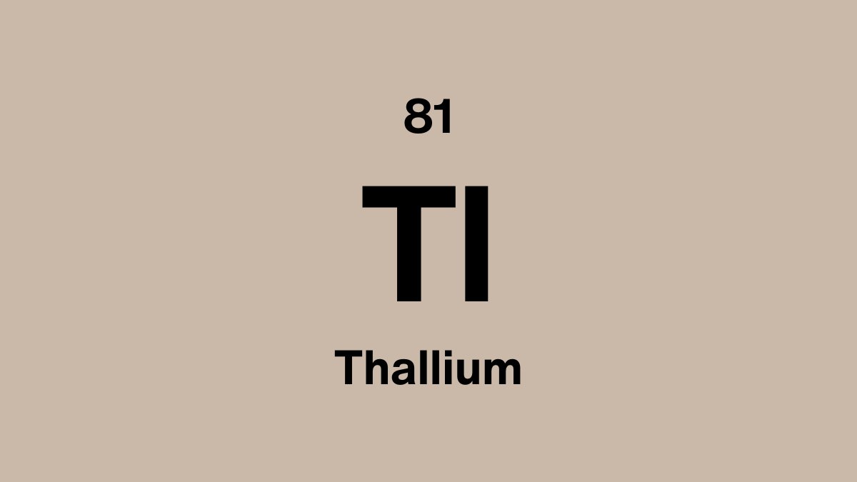 Thallium (Tl), element 81